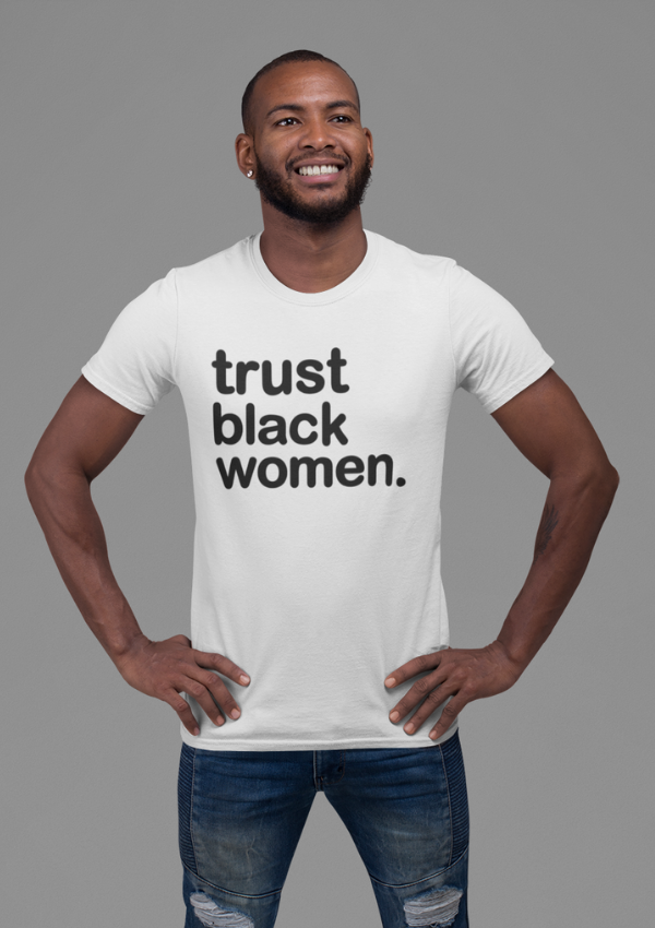 Trust Black Women - Canvas Mens T-Shirt | Limited Edition
