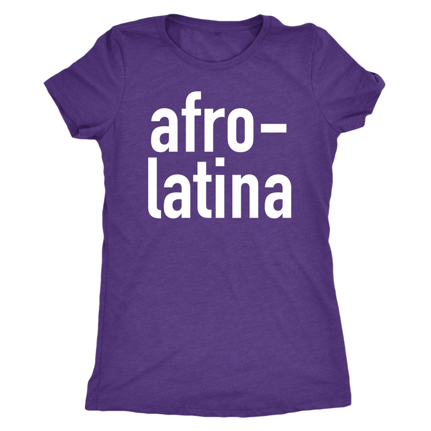 Afro Latina Womens Triblend Shirt - AfroLatina Pride