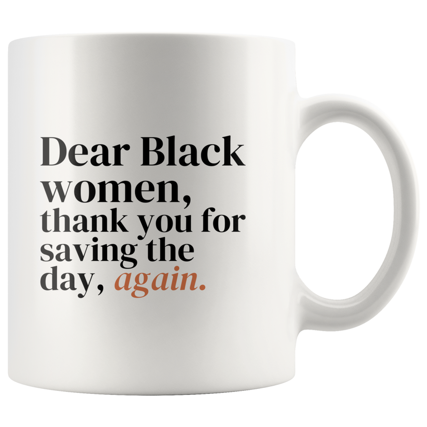 Black Women Save the Day, Again Ceramic Mug