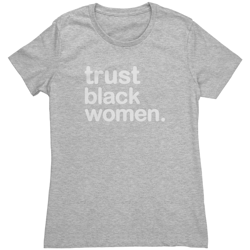 Trust Black Women - Dark Fab Color