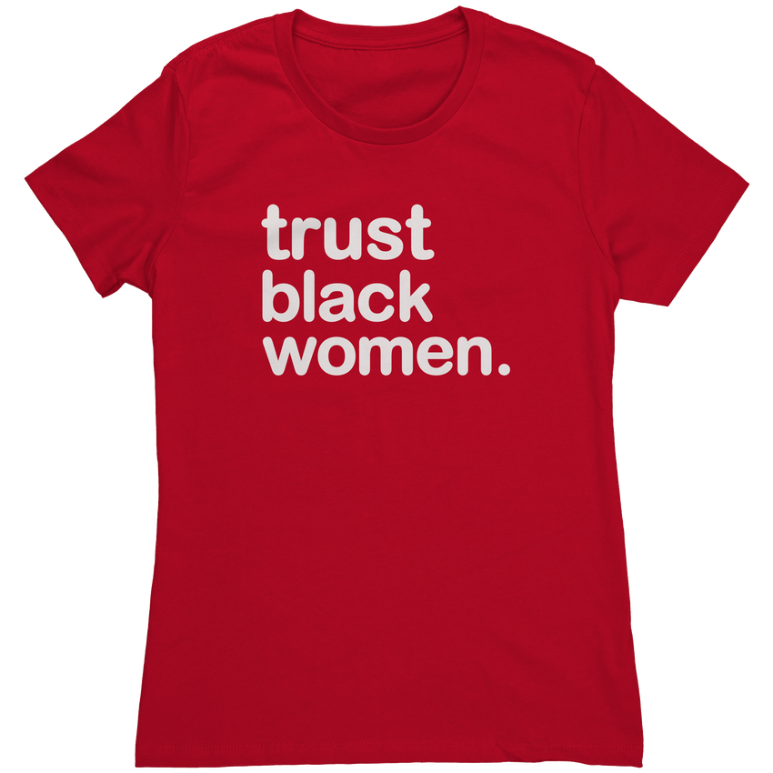 Trust Black Women - Dark Fab Color