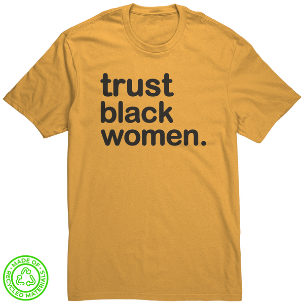 Trust Black Women - Full Color + Blk