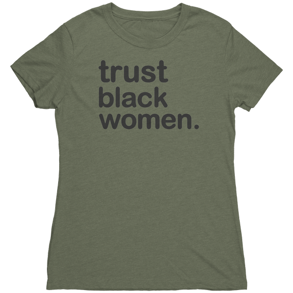 Trust Black Women - Triblend