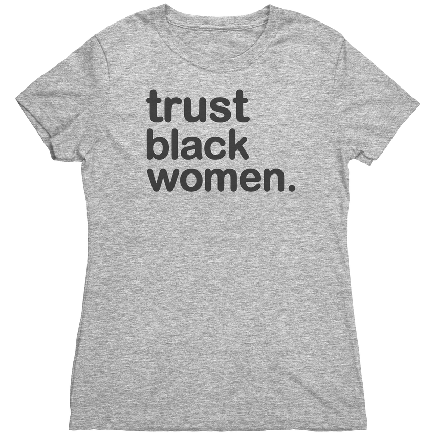 Trust Black Women - Triblend