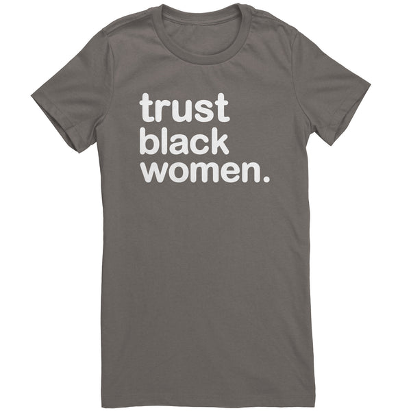 Trust Black Women - Womens Tee Bright