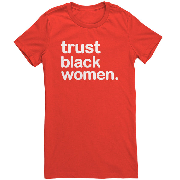 Trust Black Women - Womens Tee Bright