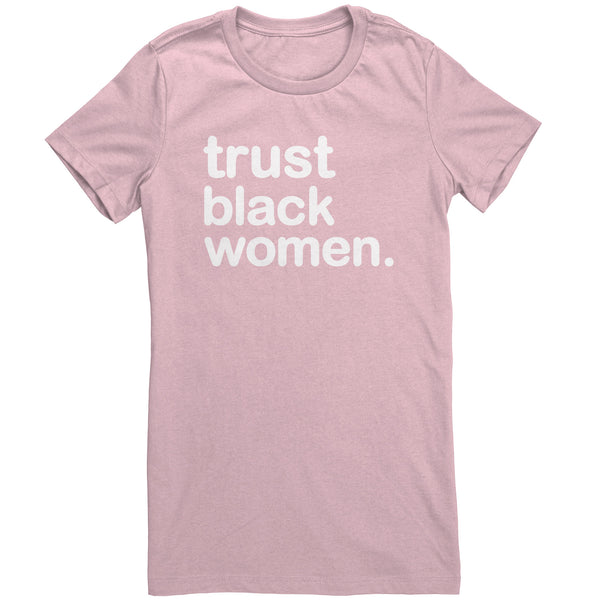 Trust Black Women - Womens Tee Bright
