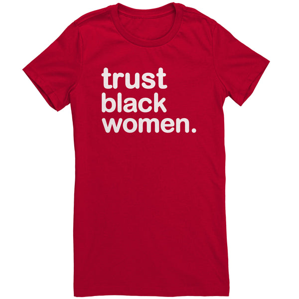 Trust Black Women - Womens Tee Bright