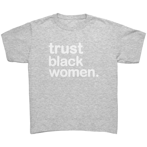 Trust Black Women - Youth Tee Bright