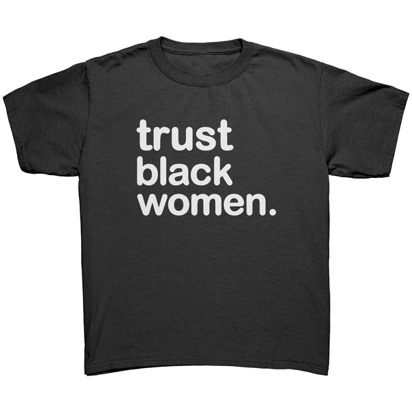Trust Black Women - Youth Tee Bright