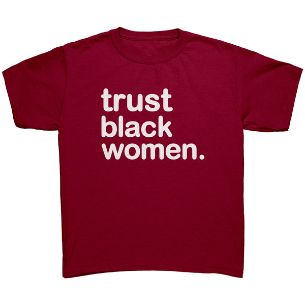 Trust Black Women - Youth Tee Bright