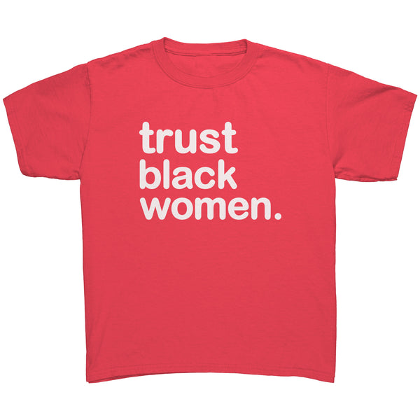 Trust Black Women - Youth Tee Bright