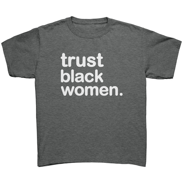 Trust Black Women - Youth Tee Bright