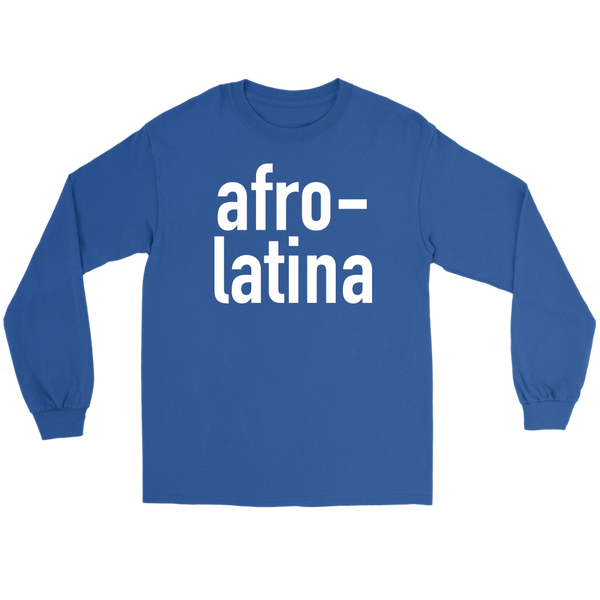 Afro Latina Long Sleeve Tshirt  Signature
