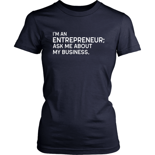 I'm an Entrepreneur T-Shirt - Boss Made Collection