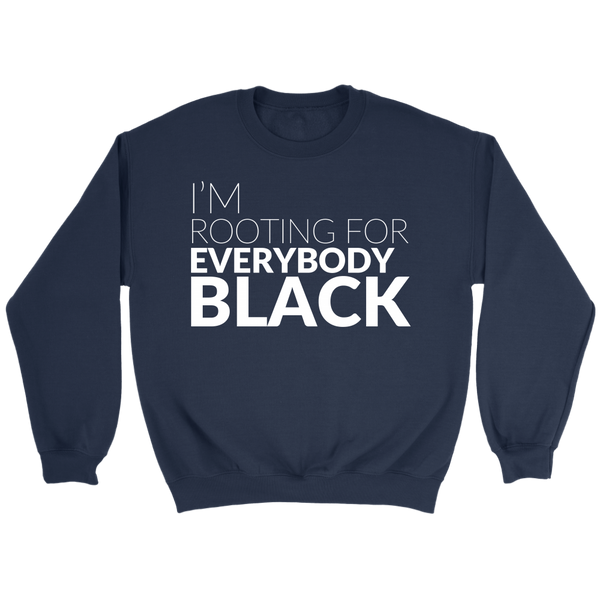 I'm Rooting For Everybody Black - Issa Rae  Crewneck Sweatshirt