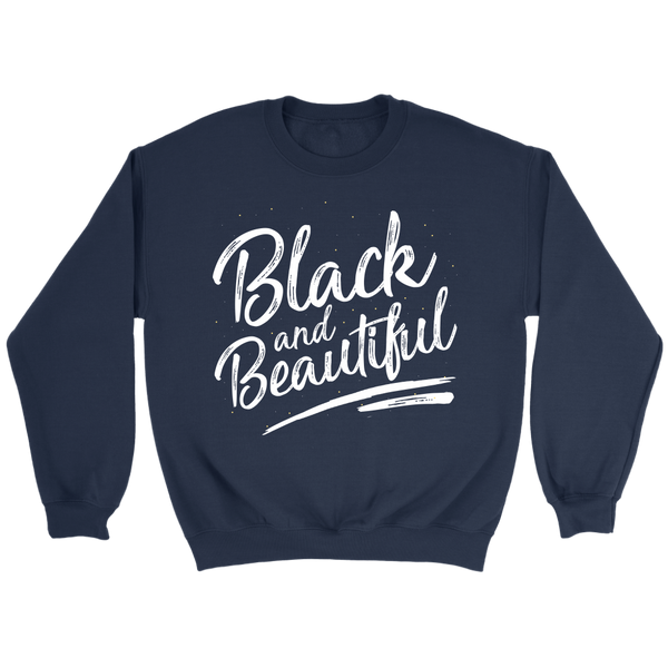 Black and Beautiful Signature Sweatshirt - Melanin Magic