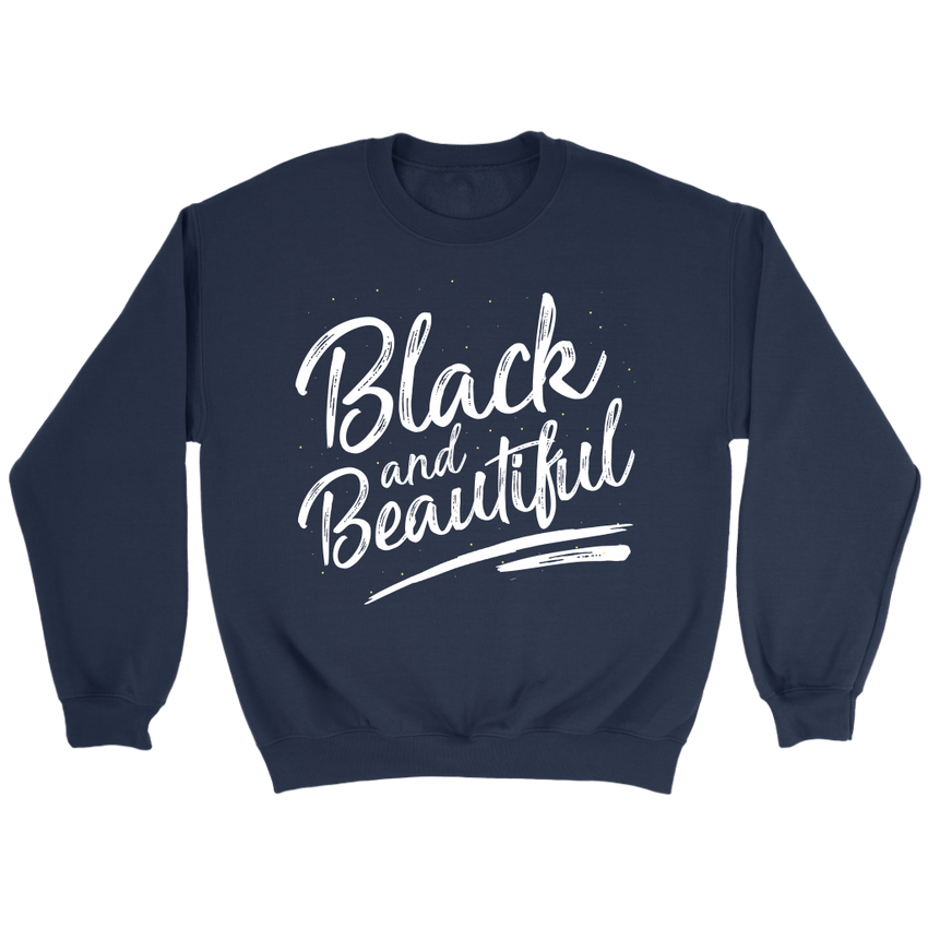 Black and Beautiful Signature Sweatshirt - Melanin Magic
