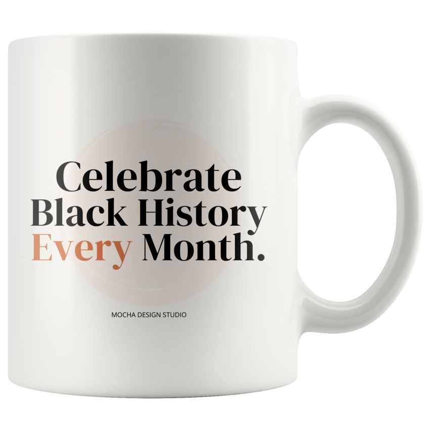 Celebrate Black History Every Month - Special Edition