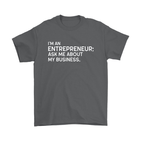 I'm an Entrepreneur T-Shirt - Boss Made Collection