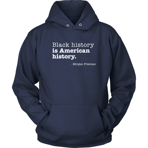 Black History Is American Hoodie