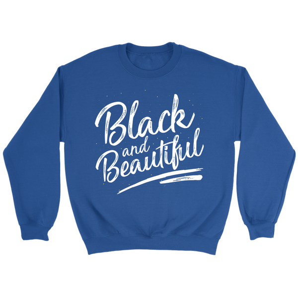 Black and Beautiful Signature Sweatshirt - Melanin Magic