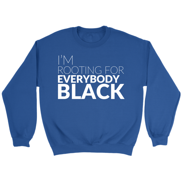 I'm Rooting For Everybody Black - Issa Rae  Crewneck Sweatshirt