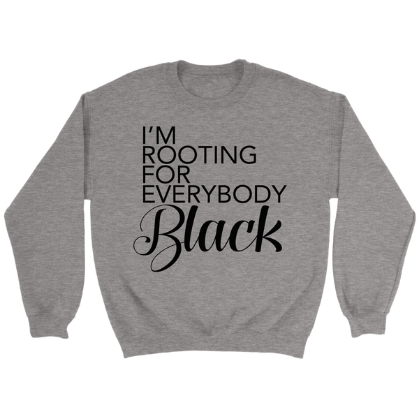 I'm Rooting For Everybody Black - Issa Rae Grey