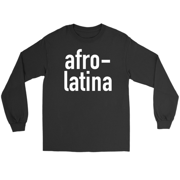 Afro Latina Long Sleeve Tshirt  Signature