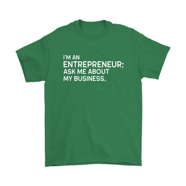 I'm an Entrepreneur T-Shirt - Boss Made Collection