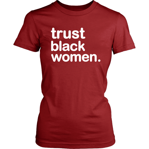 Trust Black Women - Black Empowerment - Limited Edition