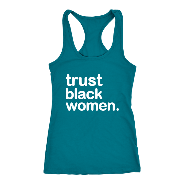 Trust Black Women Racerback Tank Top