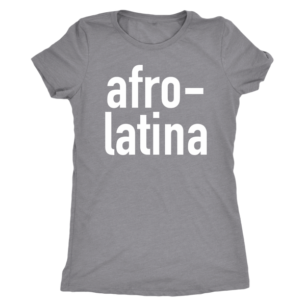 Afro Latina Womens Triblend Shirt - AfroLatina Pride