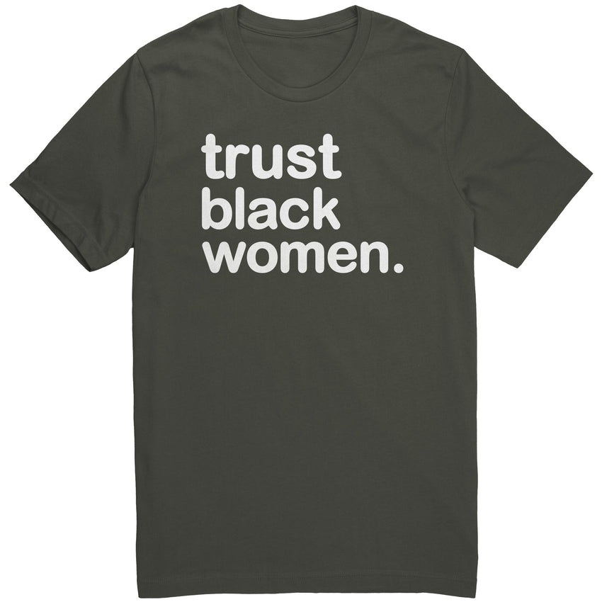 Trust Black Women - Unisex Shirt (Full)