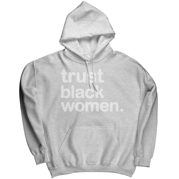 Trust Black Women Hoodie