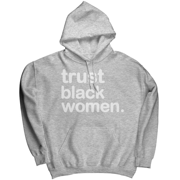 Trust Black Women Hoodie