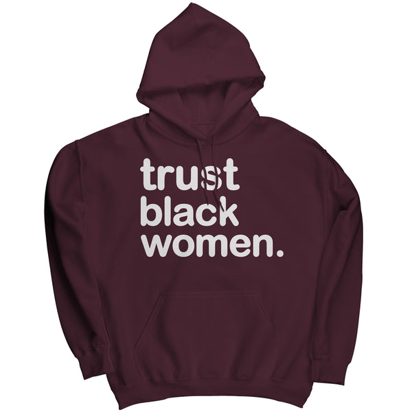 Trust Black Women Hoodie