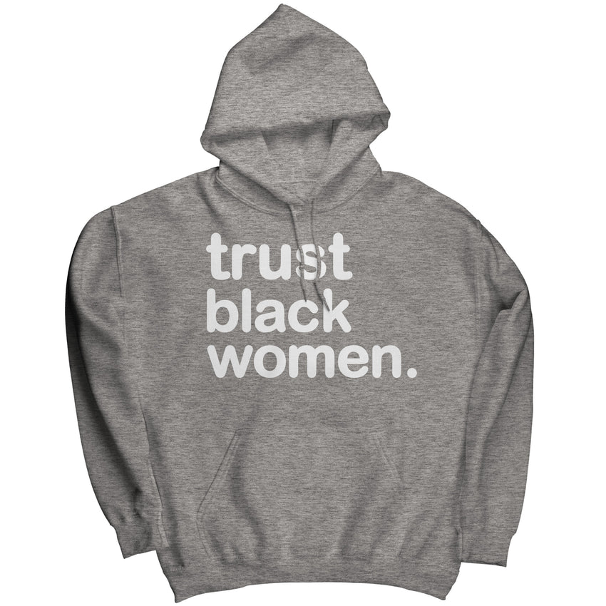 Trust Black Women Hoodie