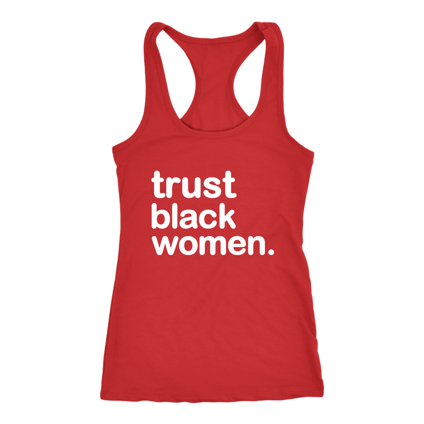 Trust Black Women Racerback Tank Top