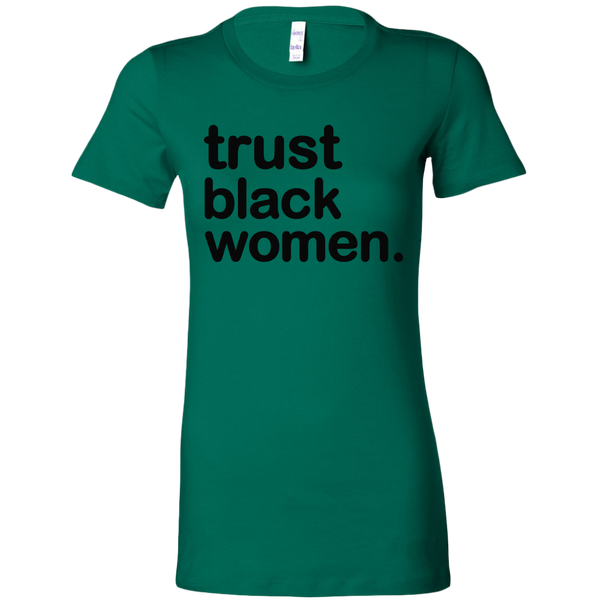Trust Black Women - Black History Month Colorful Collection
