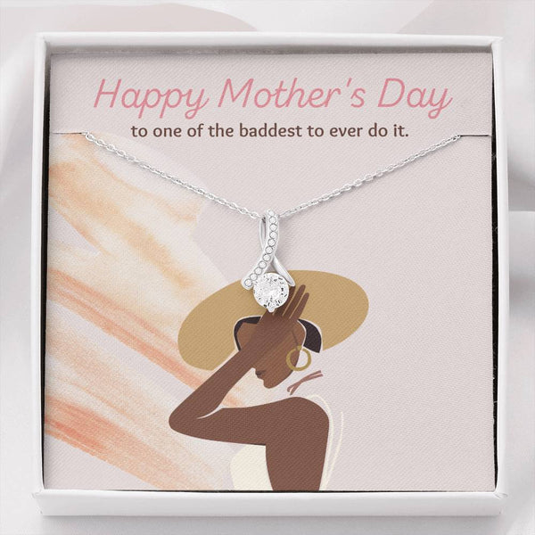 Baddest Mom to Ever Do It Allure Necklace - Happy Mother's Day Gift | Black Mother