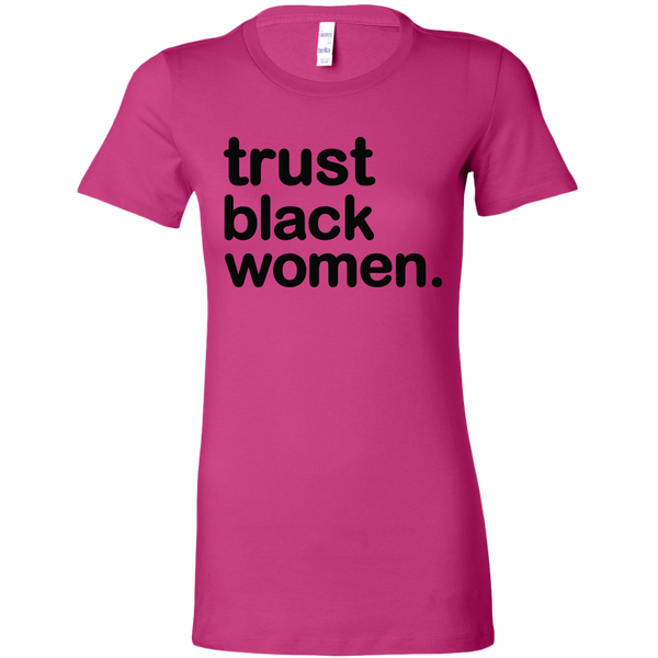 Trust Black Women - Black History Month Colorful Collection
