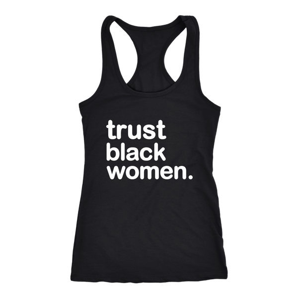 Trust Black Women Racerback Tank Top