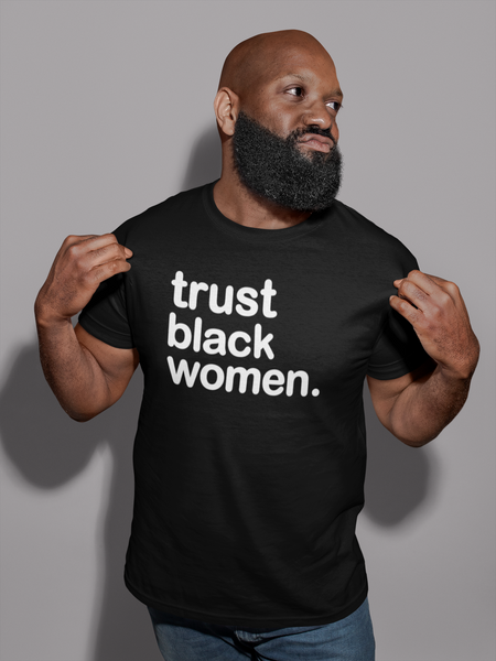Trust Black Women - Canvas Mens T-Shirt | Melanin Magic