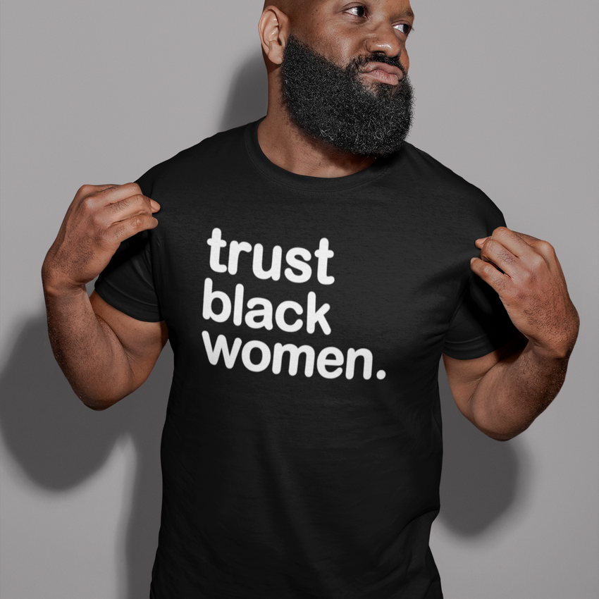 Trust Black Women - Canvas Mens T-Shirt | Melanin Magic