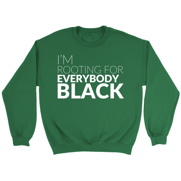 I'm Rooting For Everybody Black - Issa Rae  Crewneck Sweatshirt