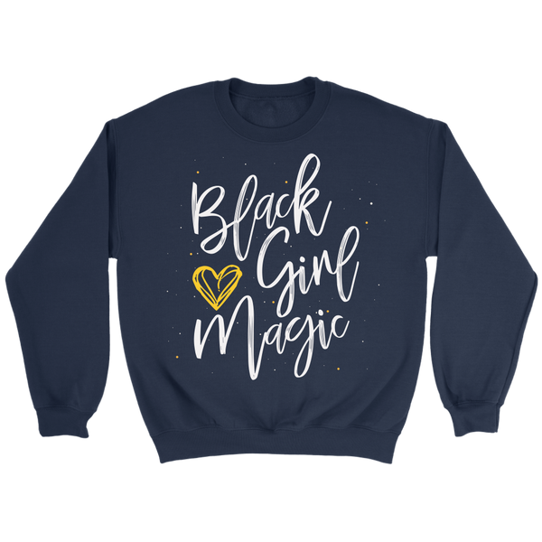 Black Girl Magic w Gold Heart Crewneck - Melanin Magic