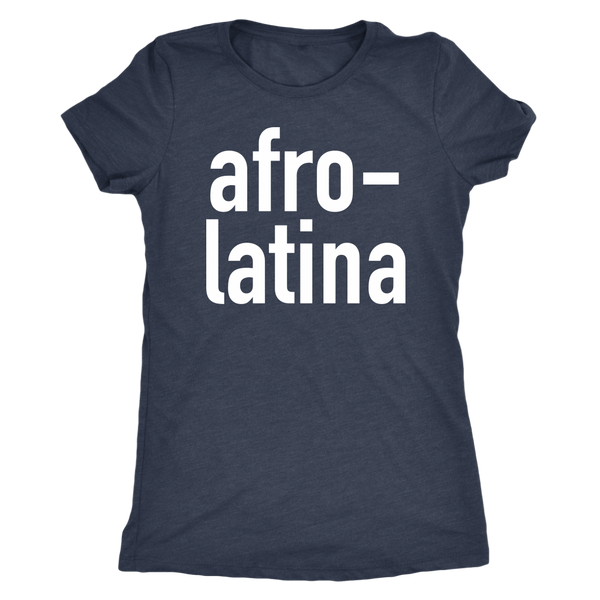 Afro Latina Womens Triblend Shirt - AfroLatina Pride