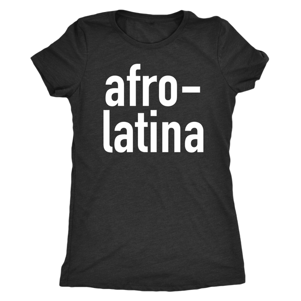 Afro Latina Womens Triblend Shirt - AfroLatina Pride