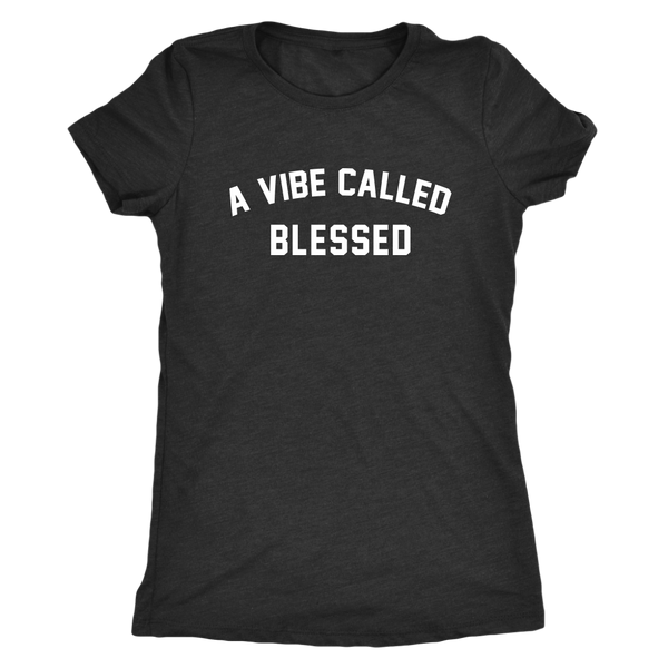 A Vibe Called Blessed - Melanin Magic Women's Triblend Shirt
